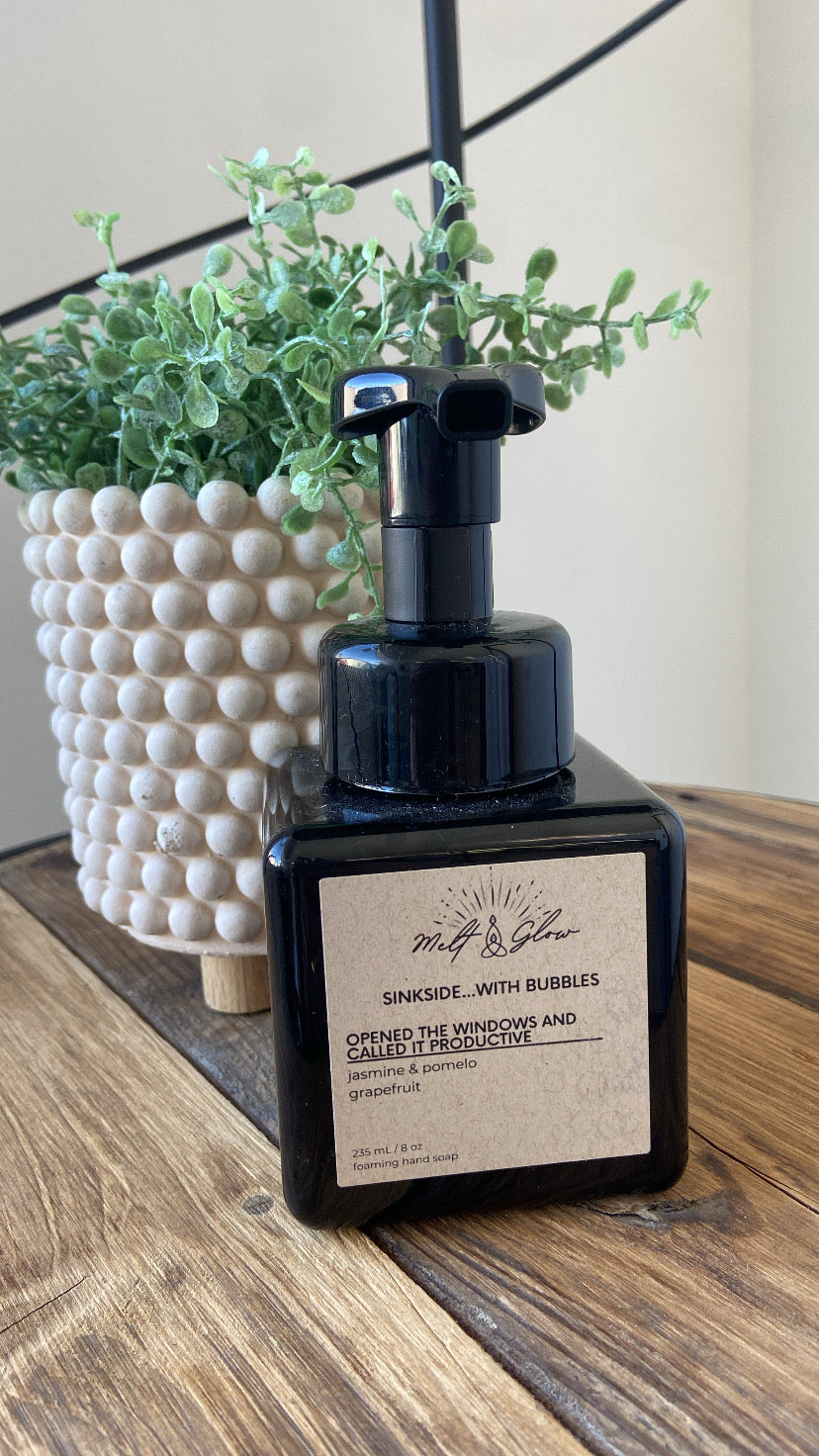 Melt & Glow | Opened The Windows & Called It Productive | 8oz Foaming Hand Soap