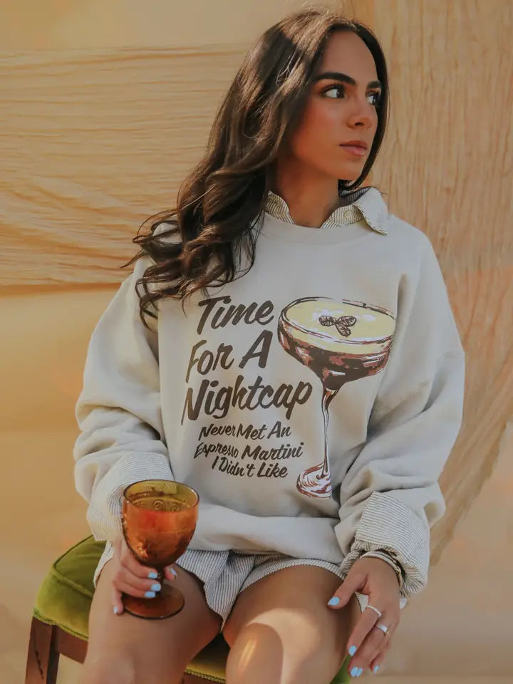 Time For A Nightcap Sweatshirt