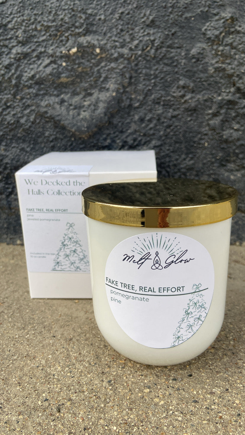 Melt & Glow | Fake Tree, Real Effort | 10oz Candle