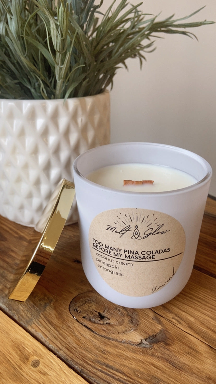 Melt & Glow | Too Many Pina Coladas Before My Massage | 10oz Candle