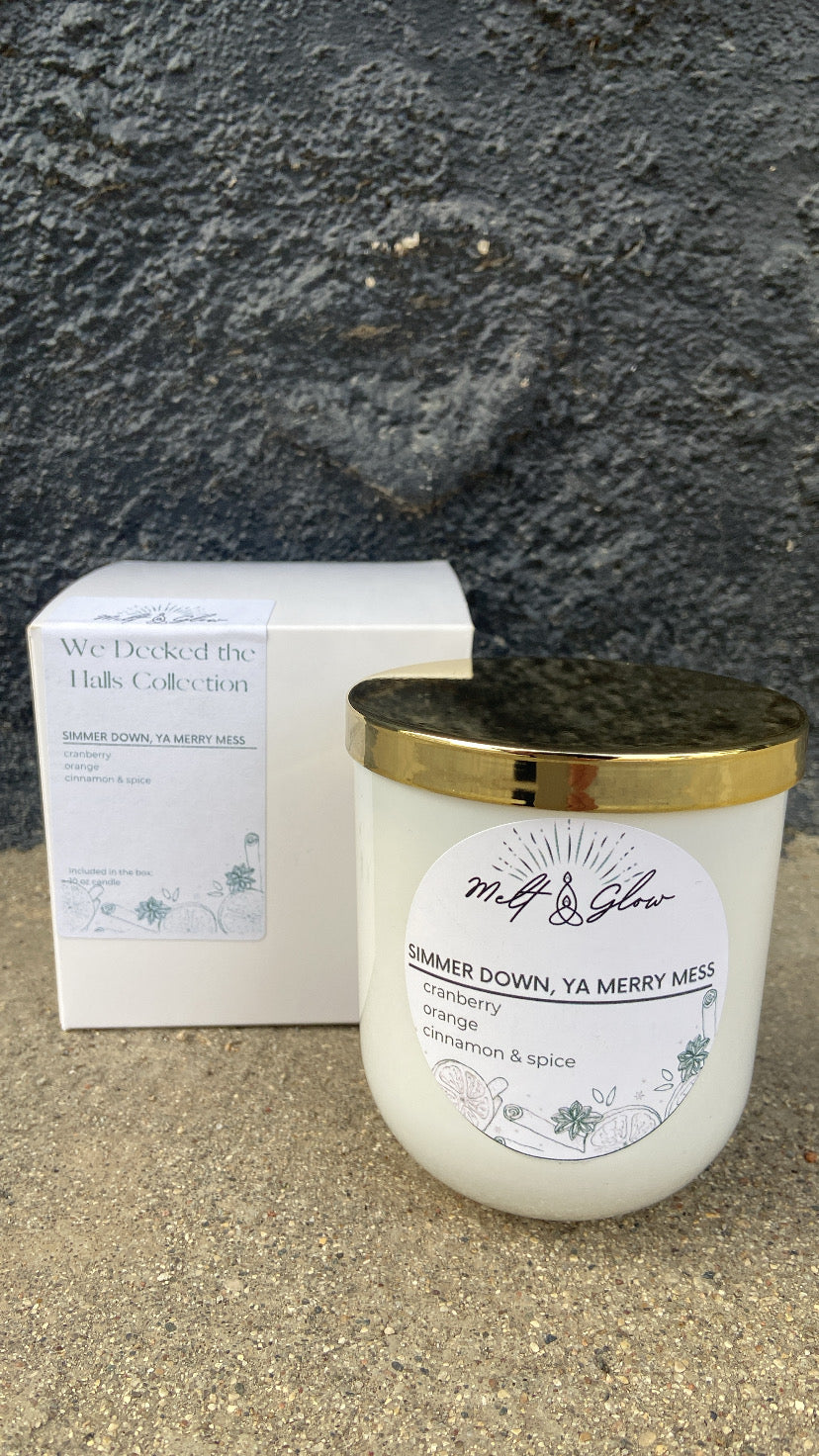 Melt & Glow | Simmer Down, Ya Merry Mess | 10oz Candle